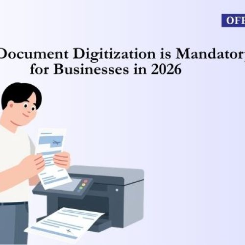why document digitization is mandatory for businesses in 2026